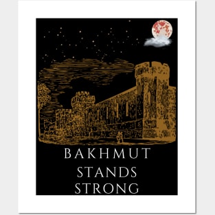 Bakhmut Stands Strong Posters and Art